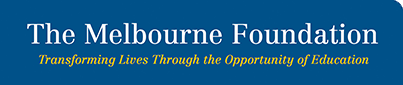 The Melbourne Foundation – Private school secondary scholarships for financially disadvantaged.